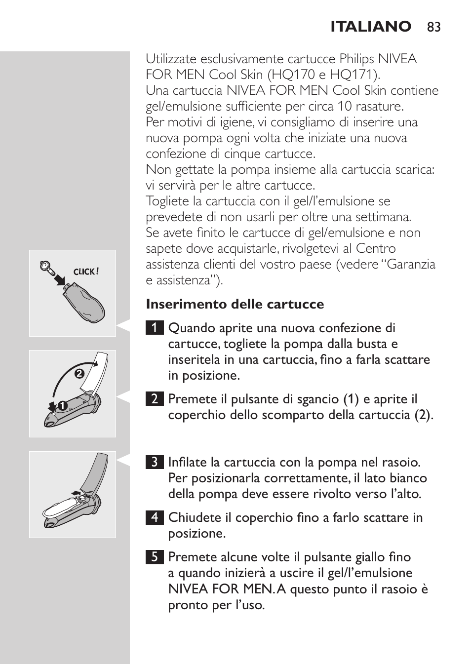 Inserimento delle cartucce, Sostituzione delle cartucce, Italiano | Philips Afeitadora NIVEA FOR MEN User Manual | Page 81 / 148