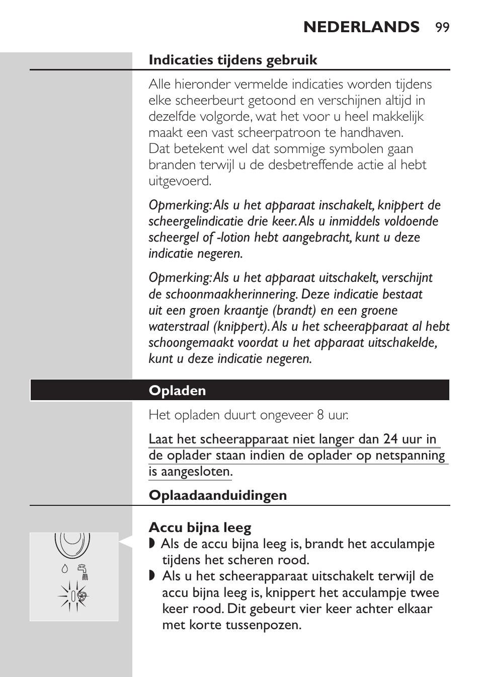 Indicaties tijdens gebruik, Opladen, Oplaadaanduidingen | Accu bijna leeg | Philips Afeitadora NIVEA FOR MEN User Manual | Page 97 / 148