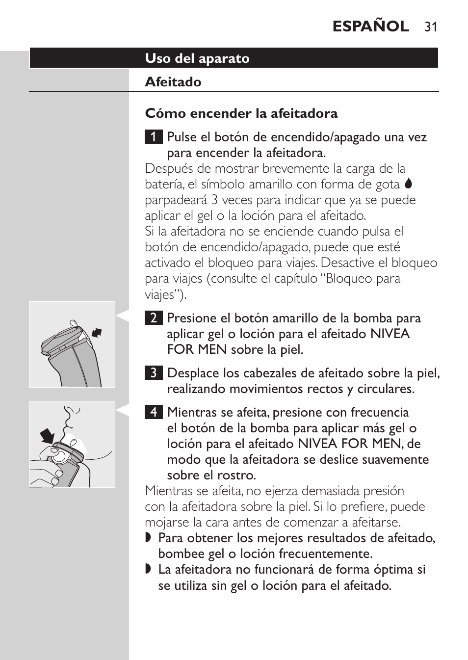 Uso del aparato, Afeitado, Cómo encender la afeitadora | Philips Afeitadora NIVEA FOR MEN User Manual | Page 29 / 124