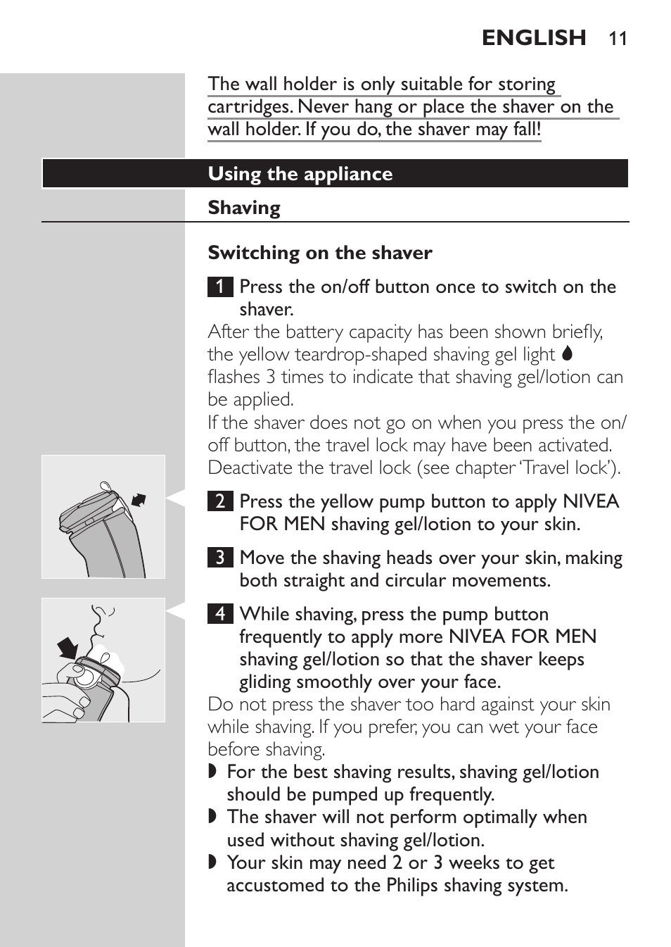 Using the appliance, Shaving, Switching on the shaver | Philips Afeitadora NIVEA FOR MEN User Manual | Page 9 / 124