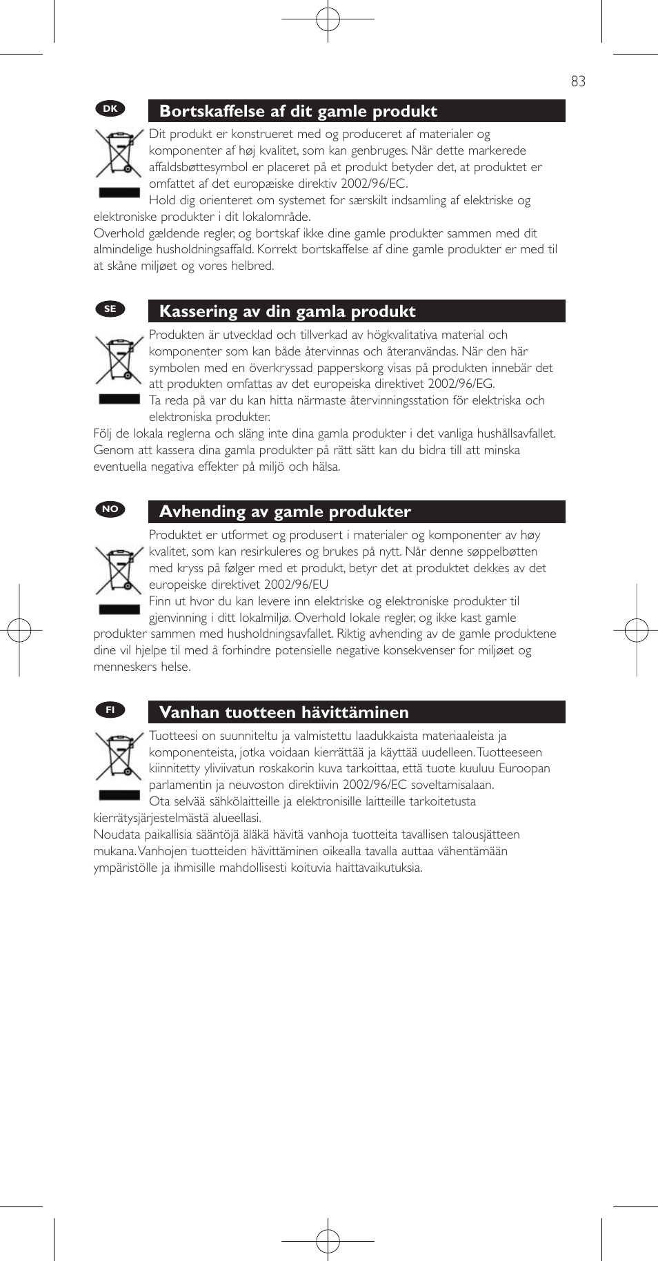 Bortskaffelse af dit gamle produkt, Kassering av din gamla produkt, Avhending av gamle produkter | Vanhan tuotteen hävittäminen | Philips Prestigo Mando a distancia universal User Manual | Page 83 / 84