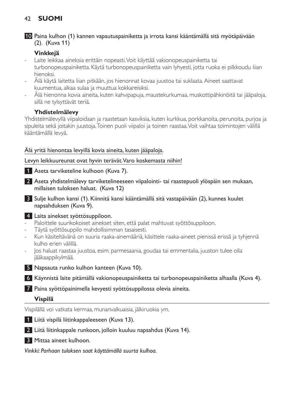Vinkkejä, Yhdistelmälevy, Vispilä | Vatkaaminen: enimmäismäärät ja -käsittelyajat | Philips Pure Essentials Collection Batidora de mano User Manual | Page 42 / 92