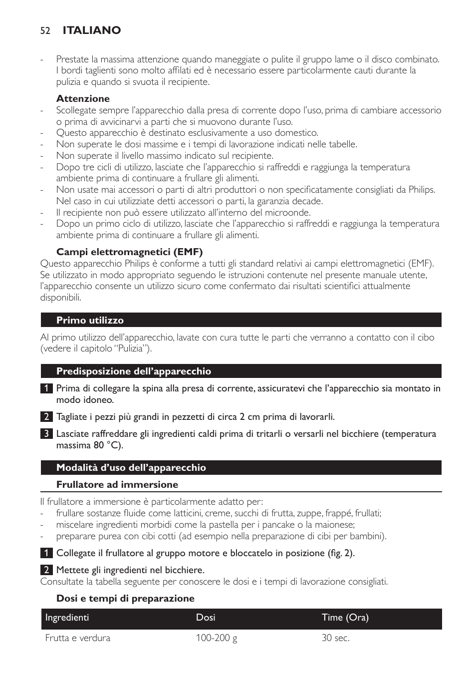 Attenzione, Campi elettromagnetici (emf), Primo utilizzo | Predisposizione dell’apparecchio, Modalità d’uso dell’apparecchio, Frullatore ad immersione, Dosi e tempi di preparazione | Philips Pure Essentials Collection Batidora de mano User Manual | Page 52 / 92