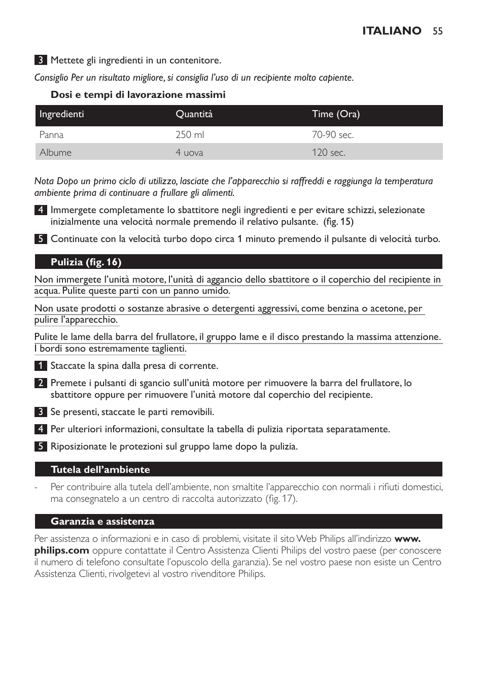 Dosi e tempi di lavorazione massimi, Pulizia (fig. 16), Tutela dell’ambiente | Garanzia e assistenza, Risoluzione dei problemi | Philips Pure Essentials Collection Batidora de mano User Manual | Page 55 / 92