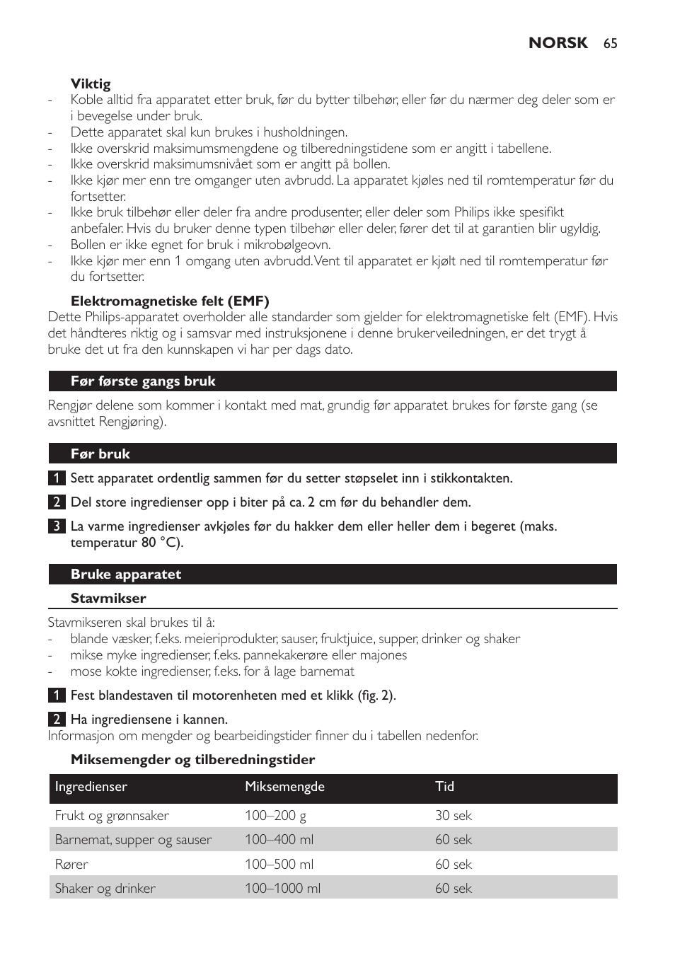 Viktig, Elektromagnetiske felt (emf), Før første gangs bruk | Før bruk, Bruke apparatet, Stavmikser, Miksemengder og tilberedningstider | Philips Pure Essentials Collection Batidora de mano User Manual | Page 65 / 92