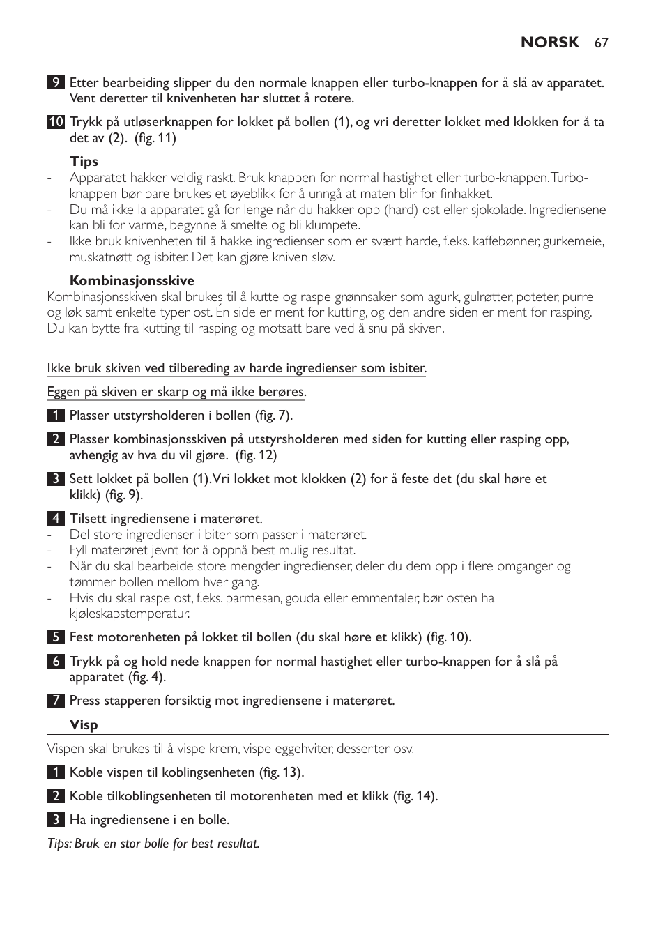 Tips, Kombinasjonsskive, Visp | Philips Pure Essentials Collection Batidora de mano User Manual | Page 67 / 92