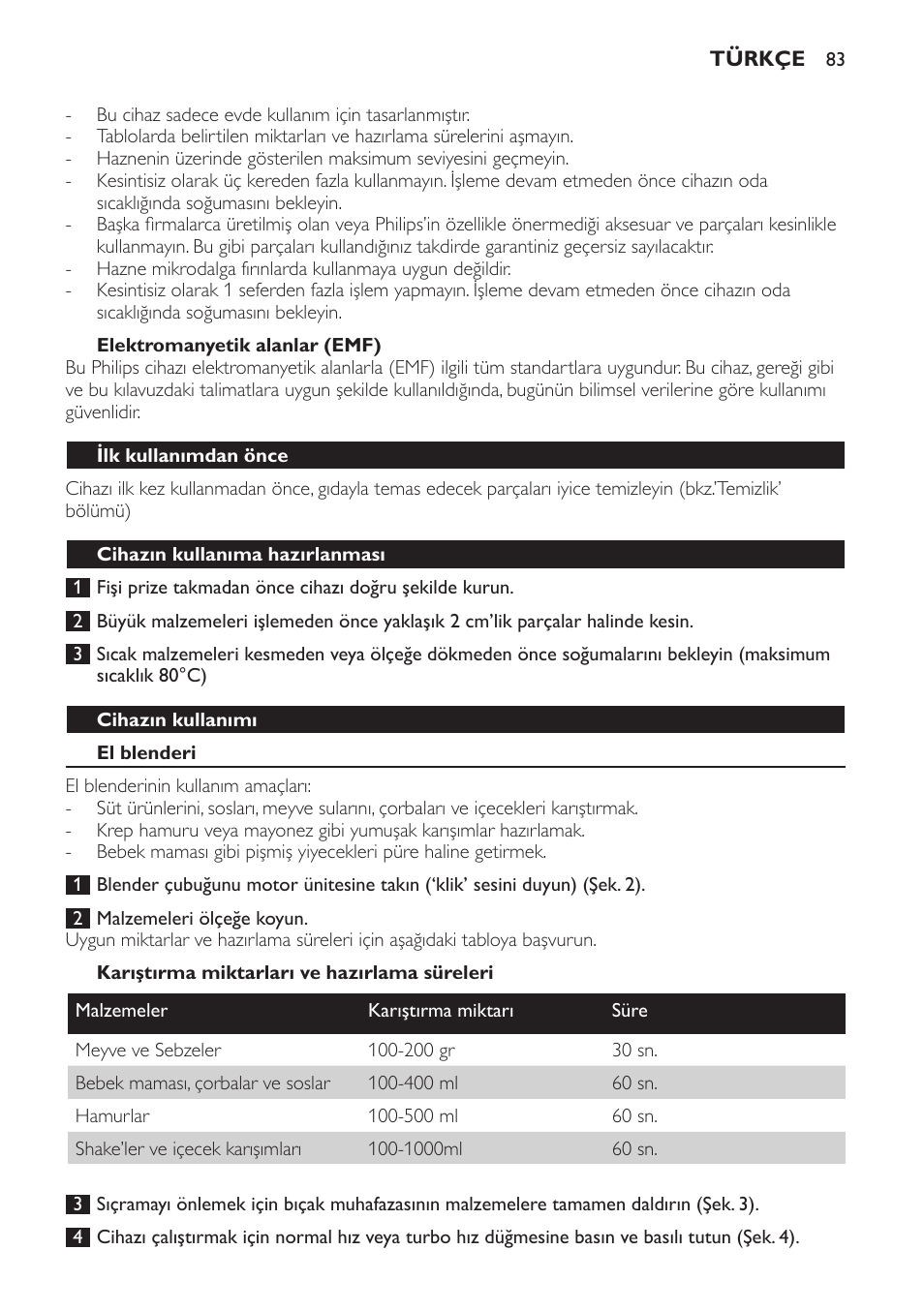 Elektromanyetik alanlar (emf), Ilk kullanımdan önce, Cihazın kullanıma hazırlanması | Cihazın kullanımı, El blenderi, Karıştırma miktarları ve hazırlama süreleri | Philips Pure Essentials Collection Batidora de mano User Manual | Page 83 / 92