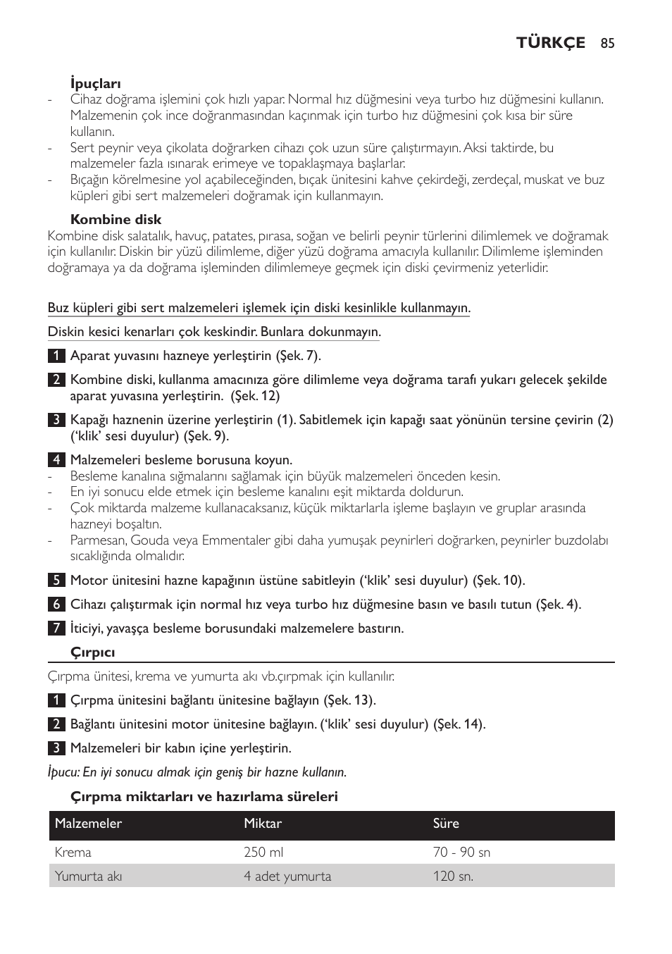 Ipuçları, Kombine disk, Çırpıcı | Çırpma miktarları ve hazırlama süreleri | Philips Pure Essentials Collection Batidora de mano User Manual | Page 85 / 92