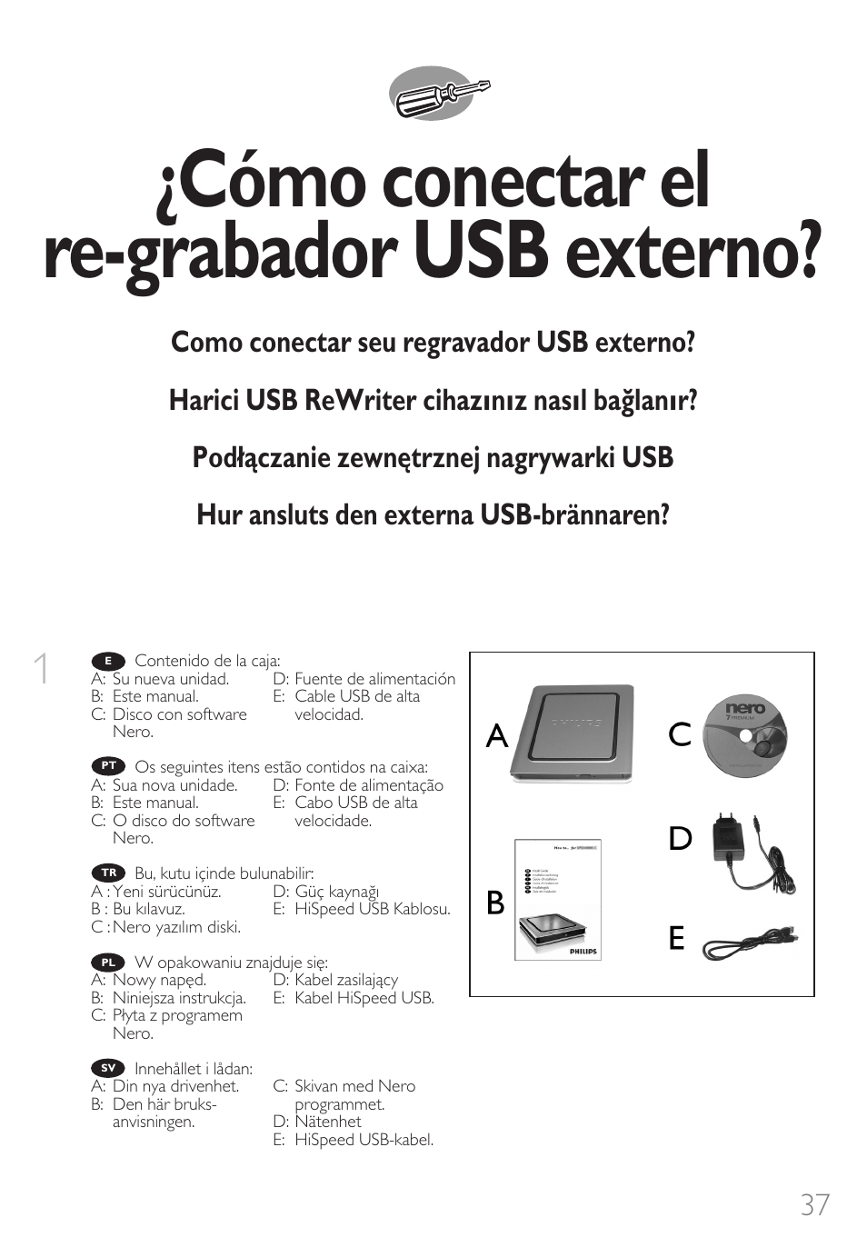 Cómo conectar el re-grabador usb externo | Philips How to for External Slimline ReWriters using Nero 7 User Manual | Page 37 / 72