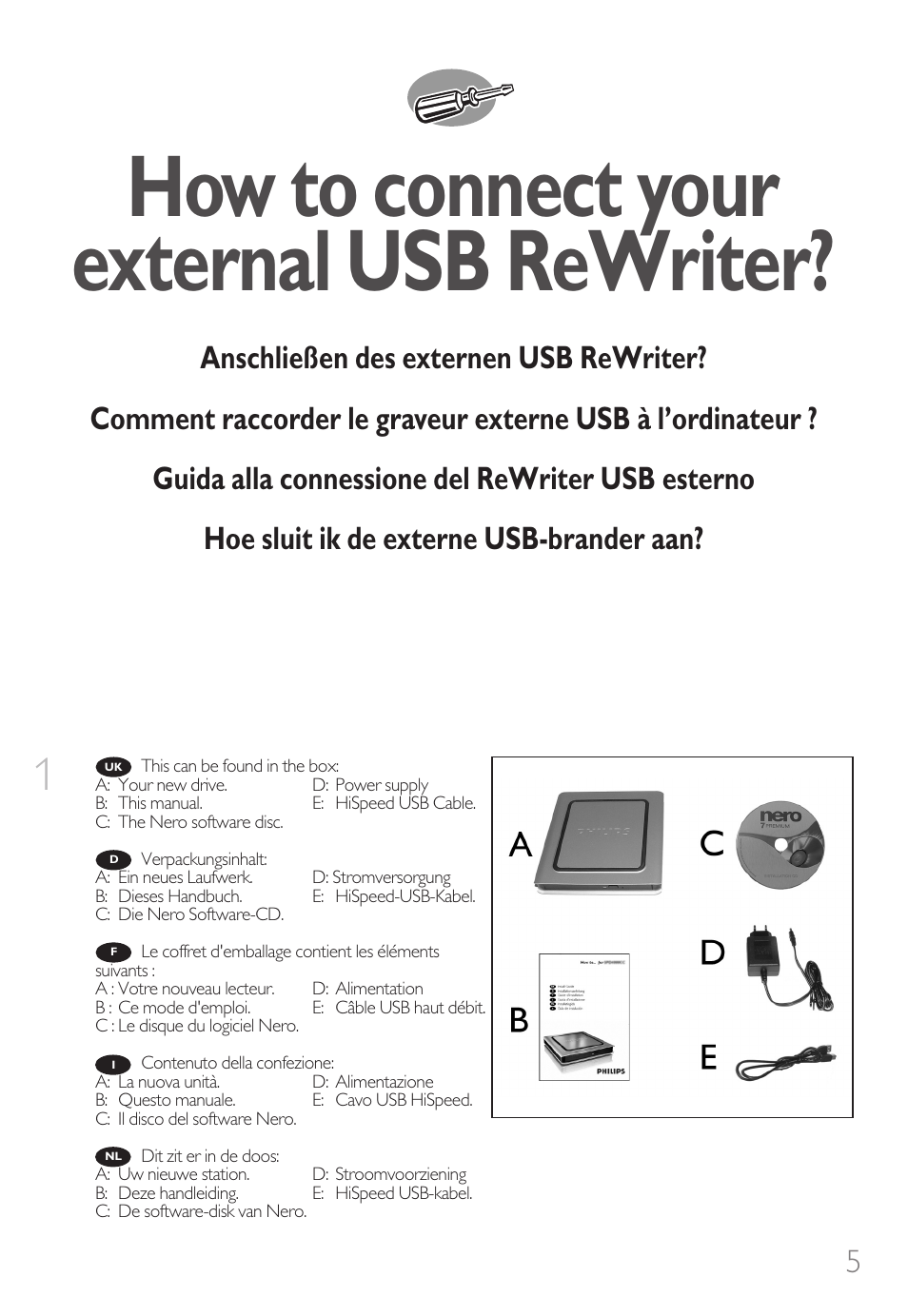 How to connect your external usb rewriter | Philips How to for External Slimline ReWriters using Nero 7 User Manual | Page 5 / 72
