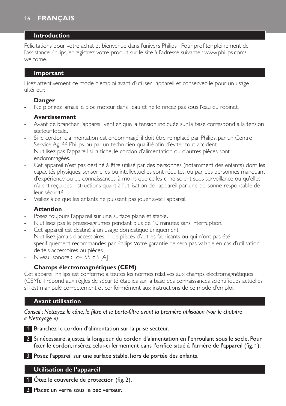 Français, Introduction, Important | Danger, Avertissement, Attention, Champs électromagnétiques (cem), Avant utilisation, Utilisation de l’appareil | Philips Exprimidor User Manual | Page 16 / 38