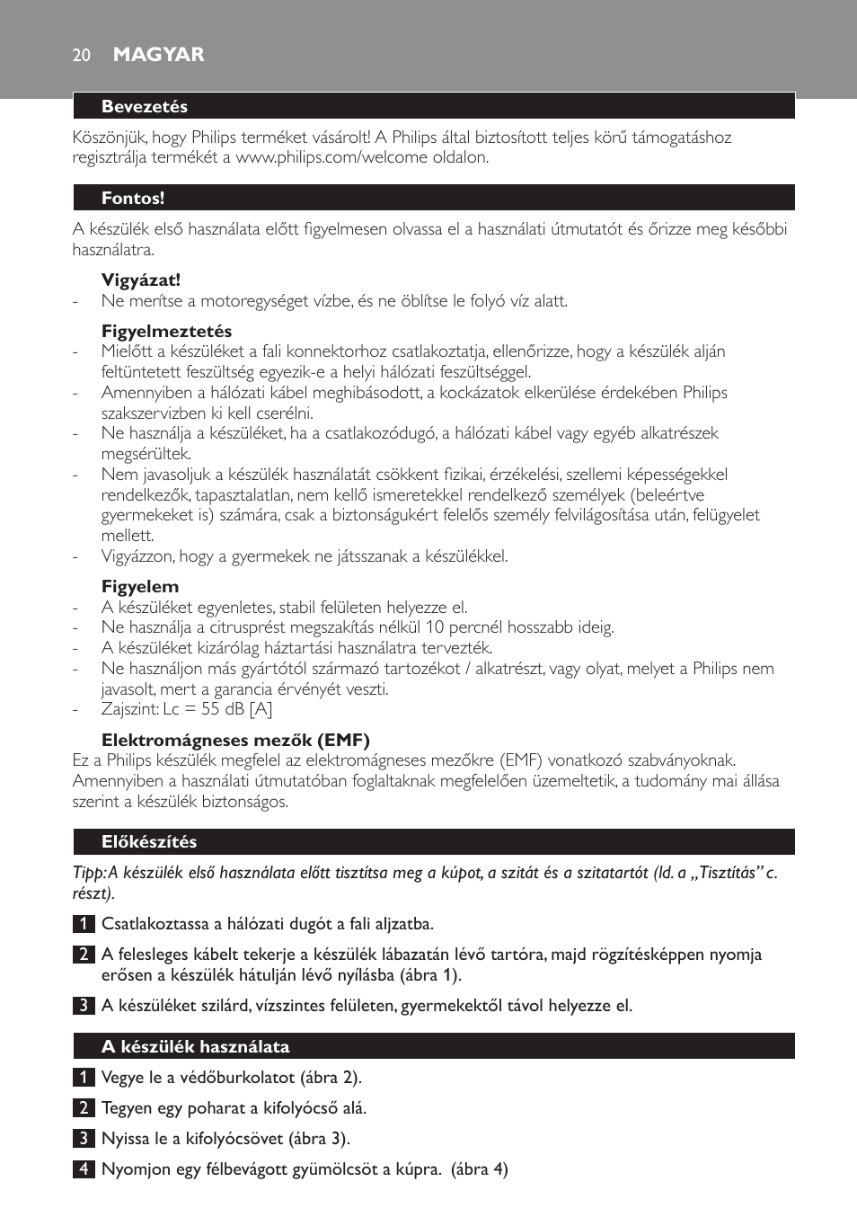 Magyar, Bevezetés, Fontos | Vigyázat, Figyelmeztetés, Figyelem, Elektromágneses mezők (emf), Előkészítés, A készülék használata | Philips Exprimidor User Manual | Page 20 / 38