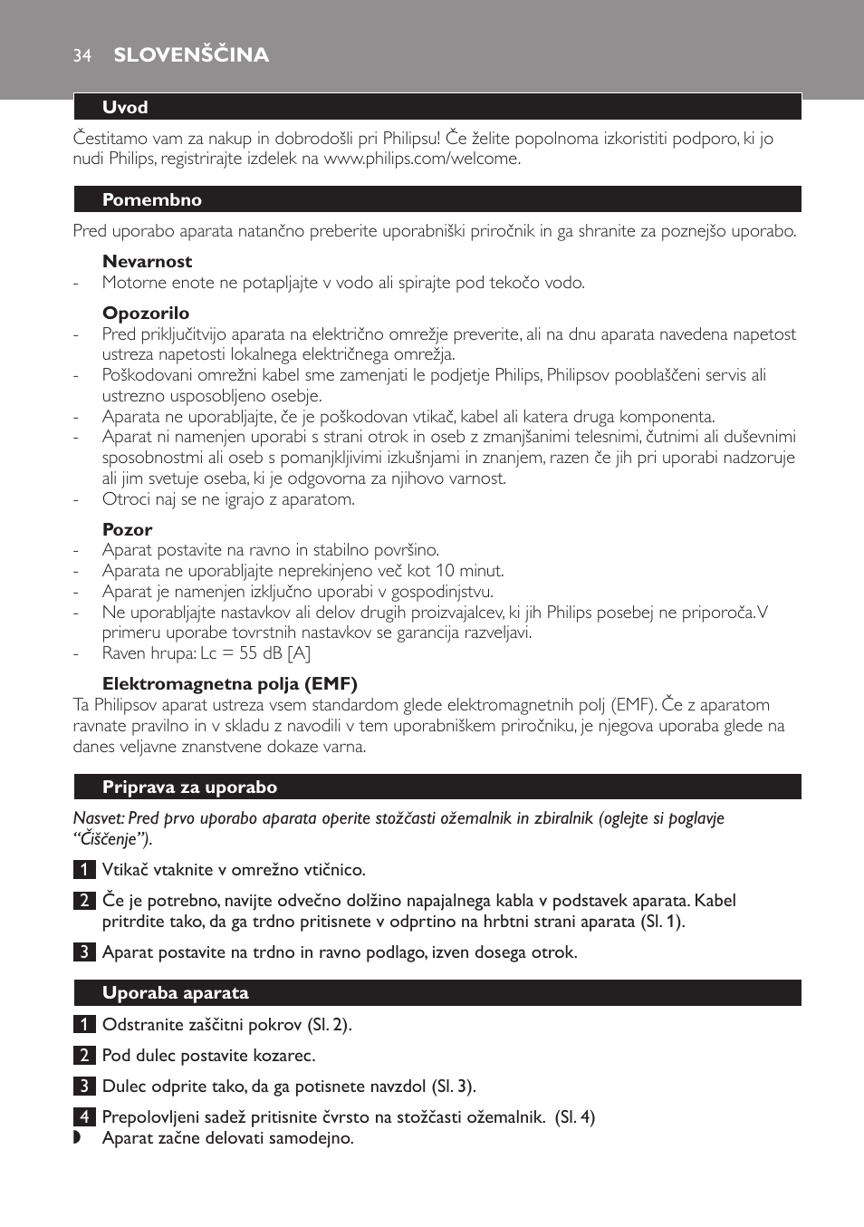 Slovenščina, Uvod, Pomembno | Nevarnost, Opozorilo, Pozor, Elektromagnetna polja (emf), Priprava za uporabo, Uporaba aparata | Philips Exprimidor User Manual | Page 34 / 38