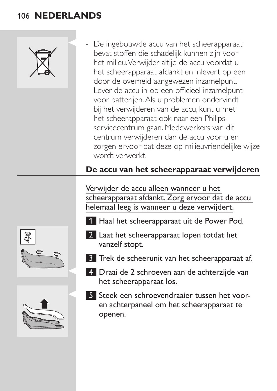 De accu van het scheerapparaat verwijderen | Philips Afeitadora eléctrica User Manual | Page 104 / 144