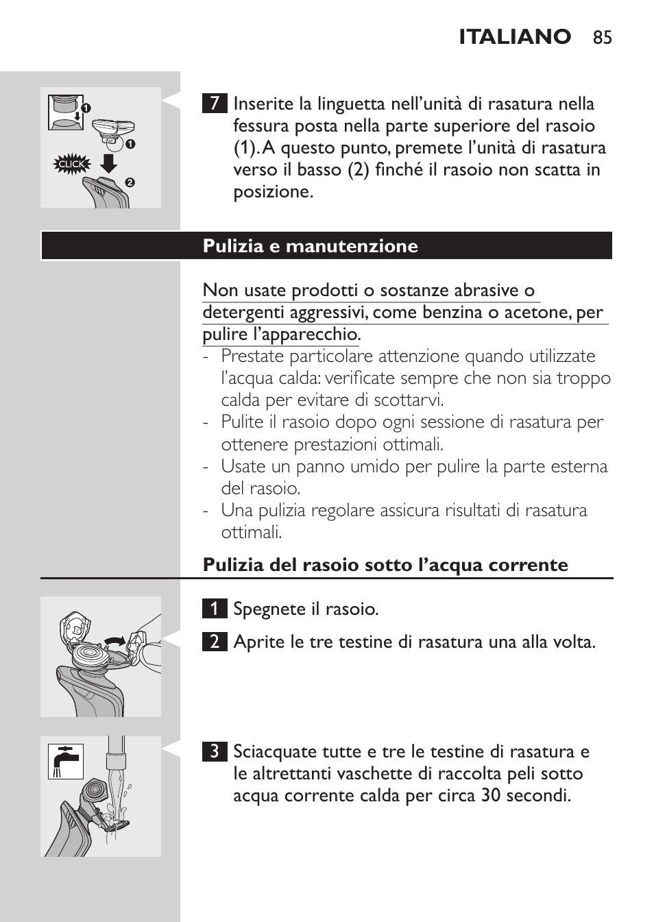 Pulizia e manutenzione, Pulizia del rasoio sotto l’acqua corrente | Philips Afeitadora eléctrica User Manual | Page 83 / 144