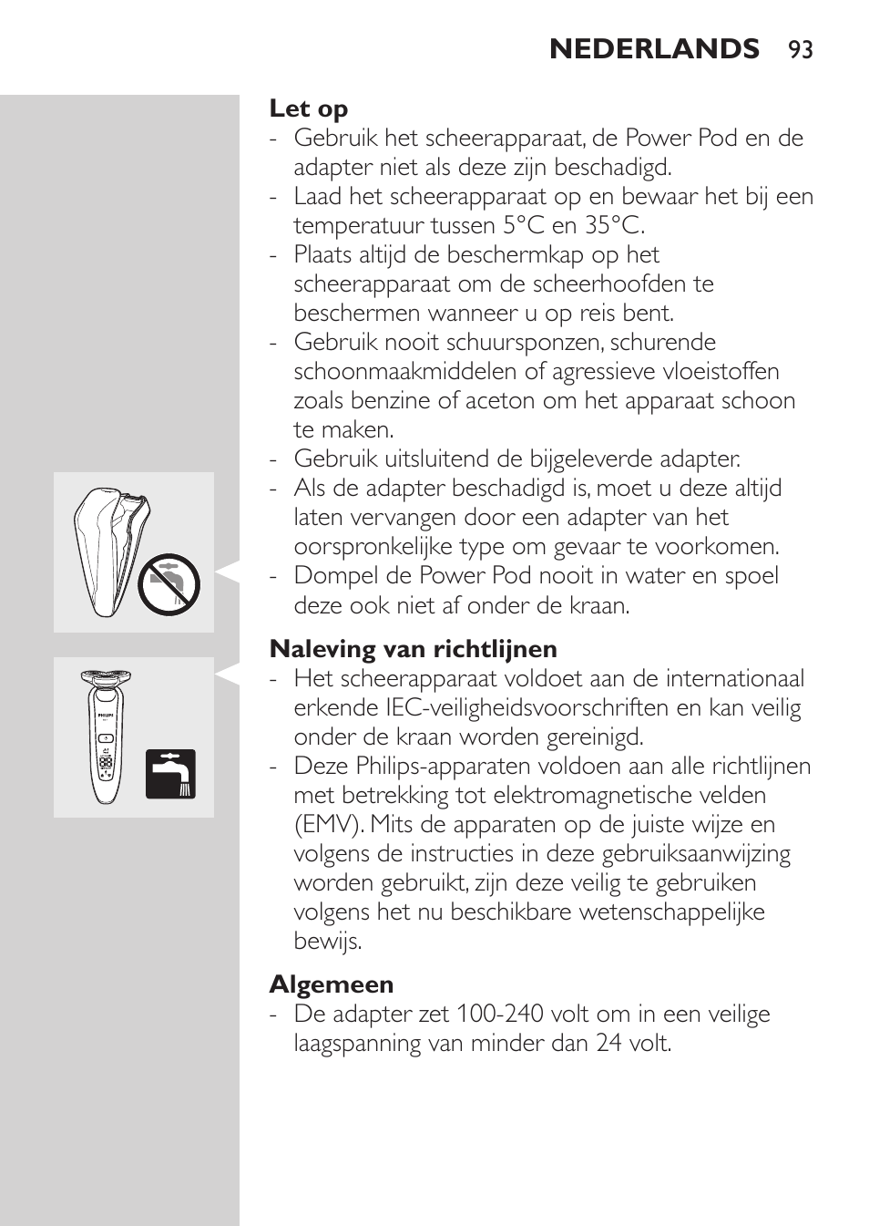 Let op, Naleving van richtlijnen, Algemeen | Overzicht (fig. 4) | Philips Afeitadora eléctrica User Manual | Page 91 / 144