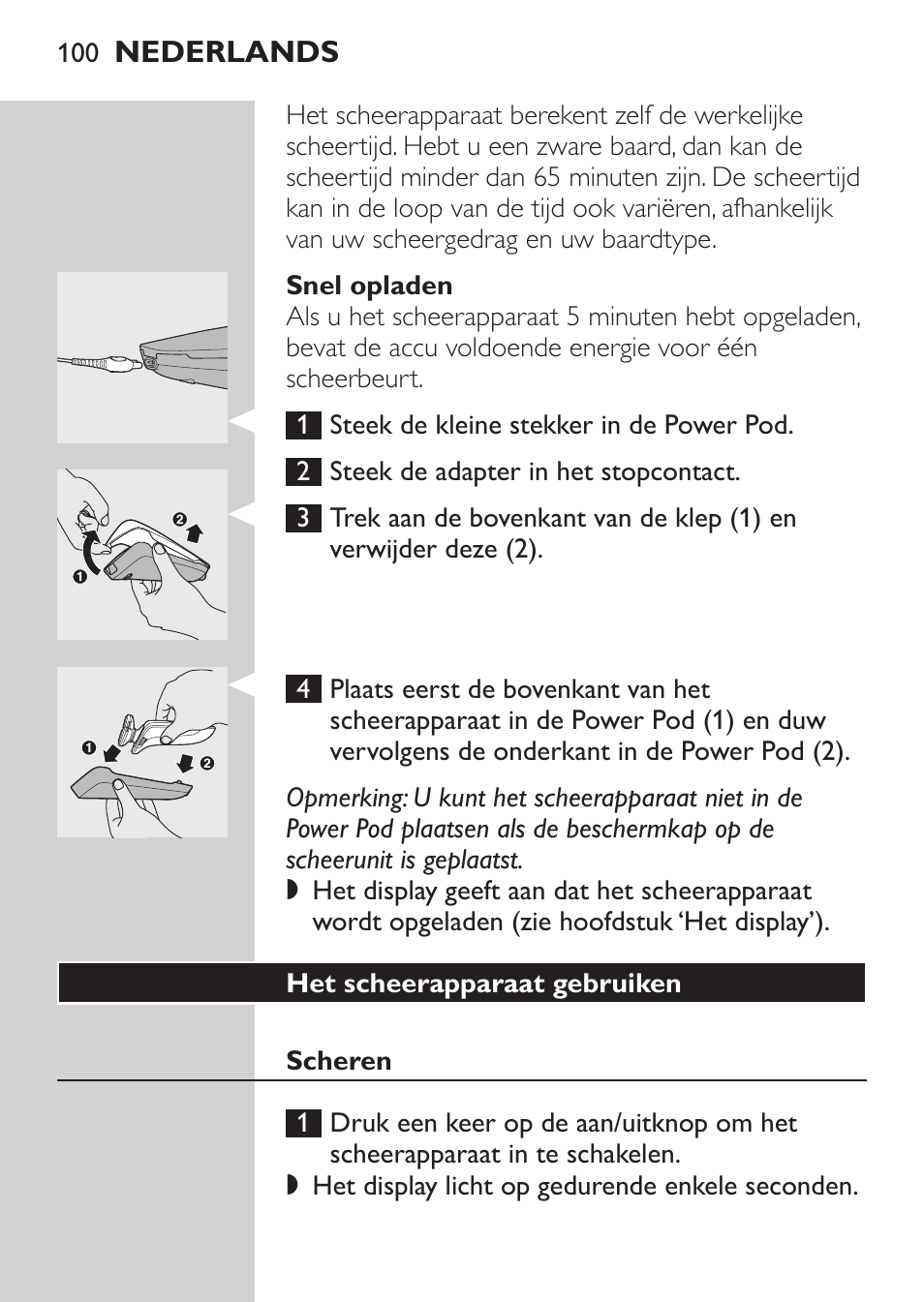 Snel opladen, Het scheerapparaat gebruiken, Scheren | Philips Afeitadora eléctrica User Manual | Page 98 / 144