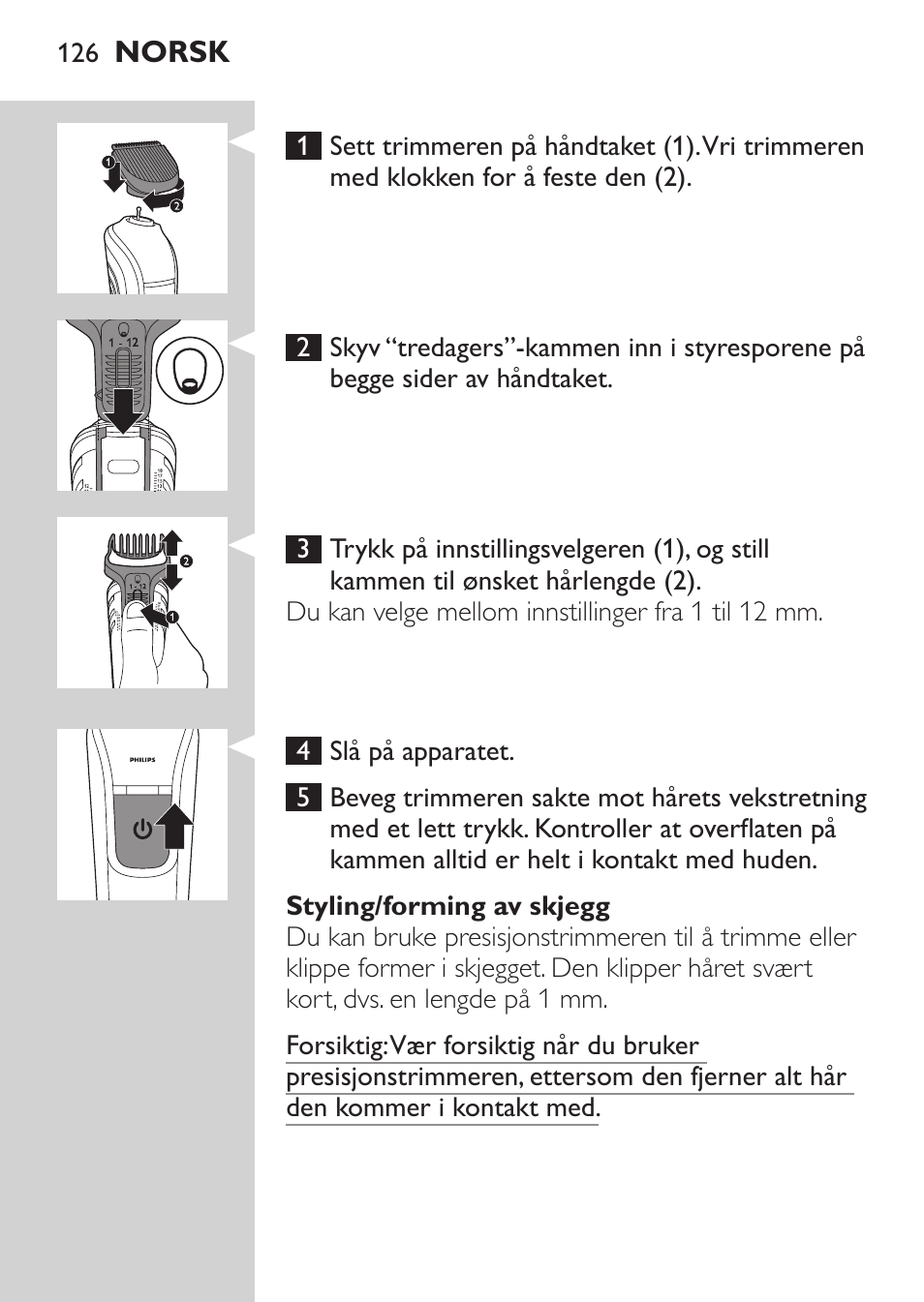 Philips MULTIGROOM Series 3000 Set de cara de arreglo personal resistente al agua User Manual | Page 126 / 174