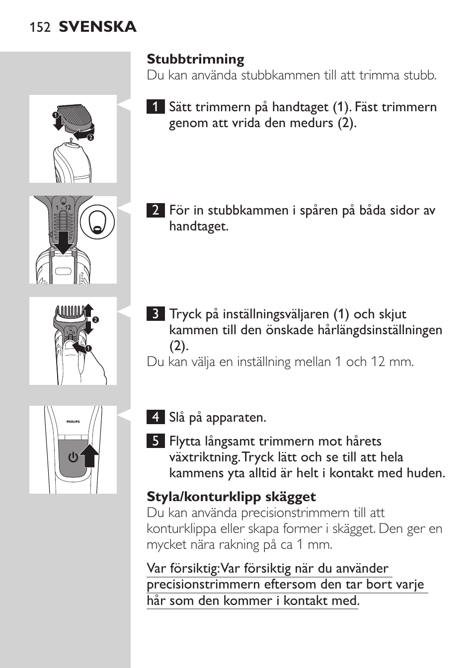 Philips MULTIGROOM Series 3000 Set de cara de arreglo personal resistente al agua User Manual | Page 152 / 174