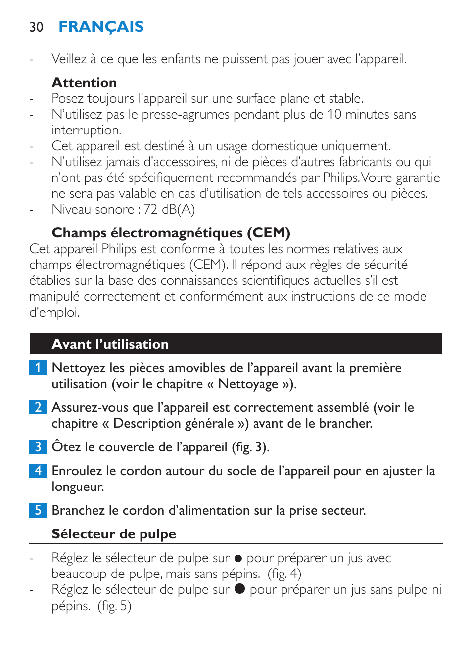 Attention, Champs électromagnétiques (cem), Avant l’utilisation | Sélecteur de pulpe | Philips Viva Collection Exprimidor User Manual | Page 30 / 60