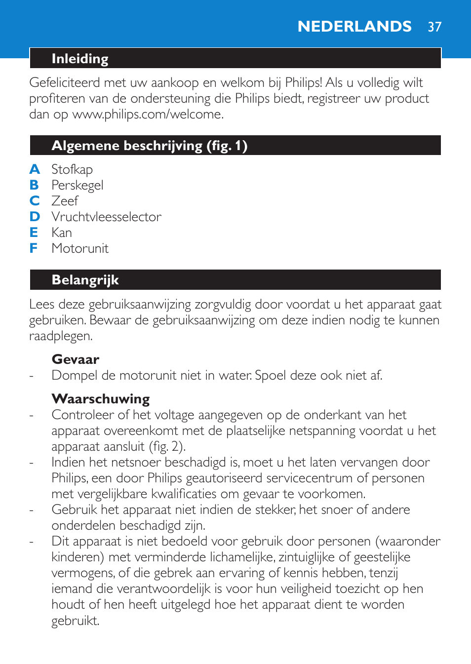 Gevaar, Waarschuwing, Nederlands | Inleiding, Algemene beschrijving (fig. 1), Belangrijk | Philips Viva Collection Exprimidor User Manual | Page 37 / 60