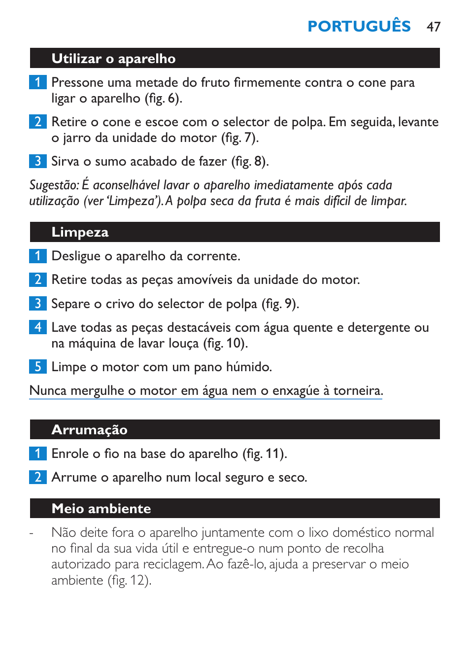 Utilizar o aparelho, Limpeza, Arrumação | Meio ambiente | Philips Viva Collection Exprimidor User Manual | Page 47 / 60