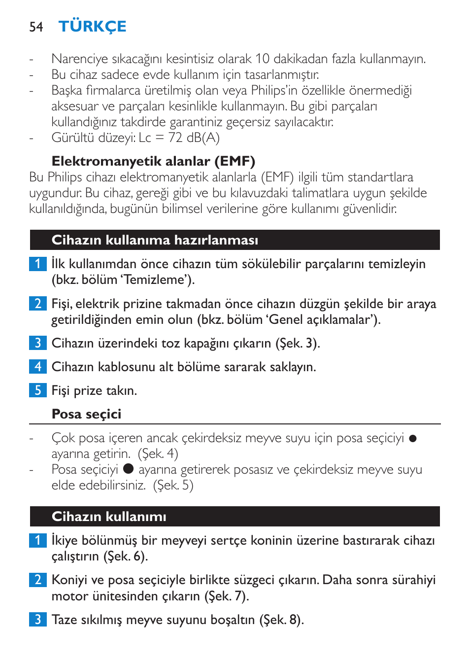 Elektromanyetik alanlar (emf), Cihazın kullanıma hazırlanması, Posa seçici | Cihazın kullanımı | Philips Viva Collection Exprimidor User Manual | Page 54 / 60