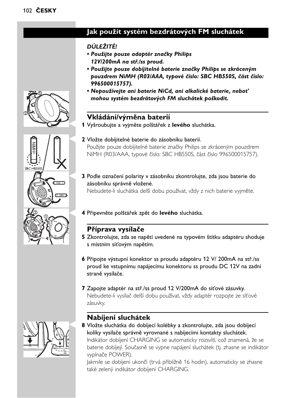 Jak použít systém bezdrátových fm sluchátek, Vkládání/výměna baterií, Příprava vysílače | Nabíjení sluchátek | Philips Auricular Hi-Fi inalámbrico User Manual | Page 102 / 150