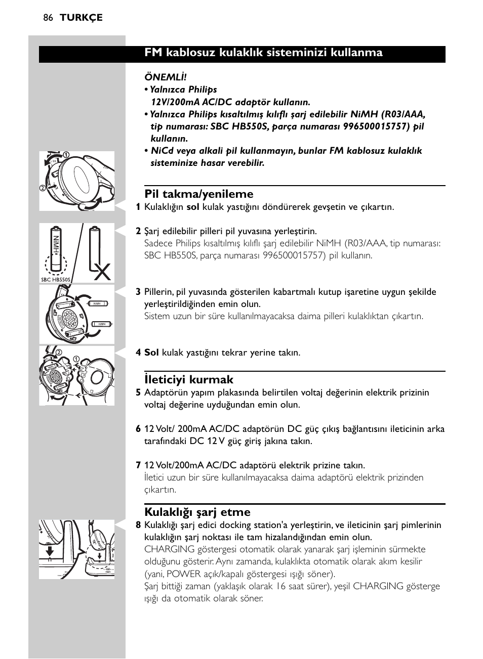 Fm kablosuz kulaklık sisteminizi kullanma, Pil takma/yenileme, Ileticiyi kurmak | Kulaklığı şarj etme | Philips Auricular Hi-Fi inalámbrico User Manual | Page 86 / 150