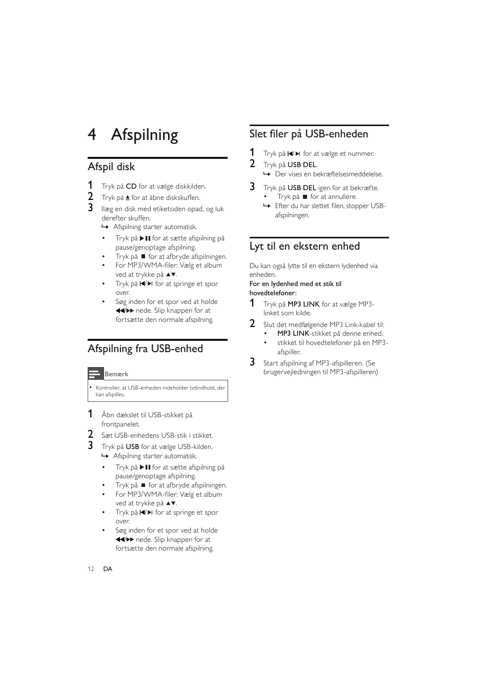 4 afspilning, Afspil disk 1, Afspilning fra usb-enhed | Slet ﬁ ler på usb-enheden 1, Lyt til en ekstern enhed | Philips Elegante microcadena User Manual | Page 36 / 192