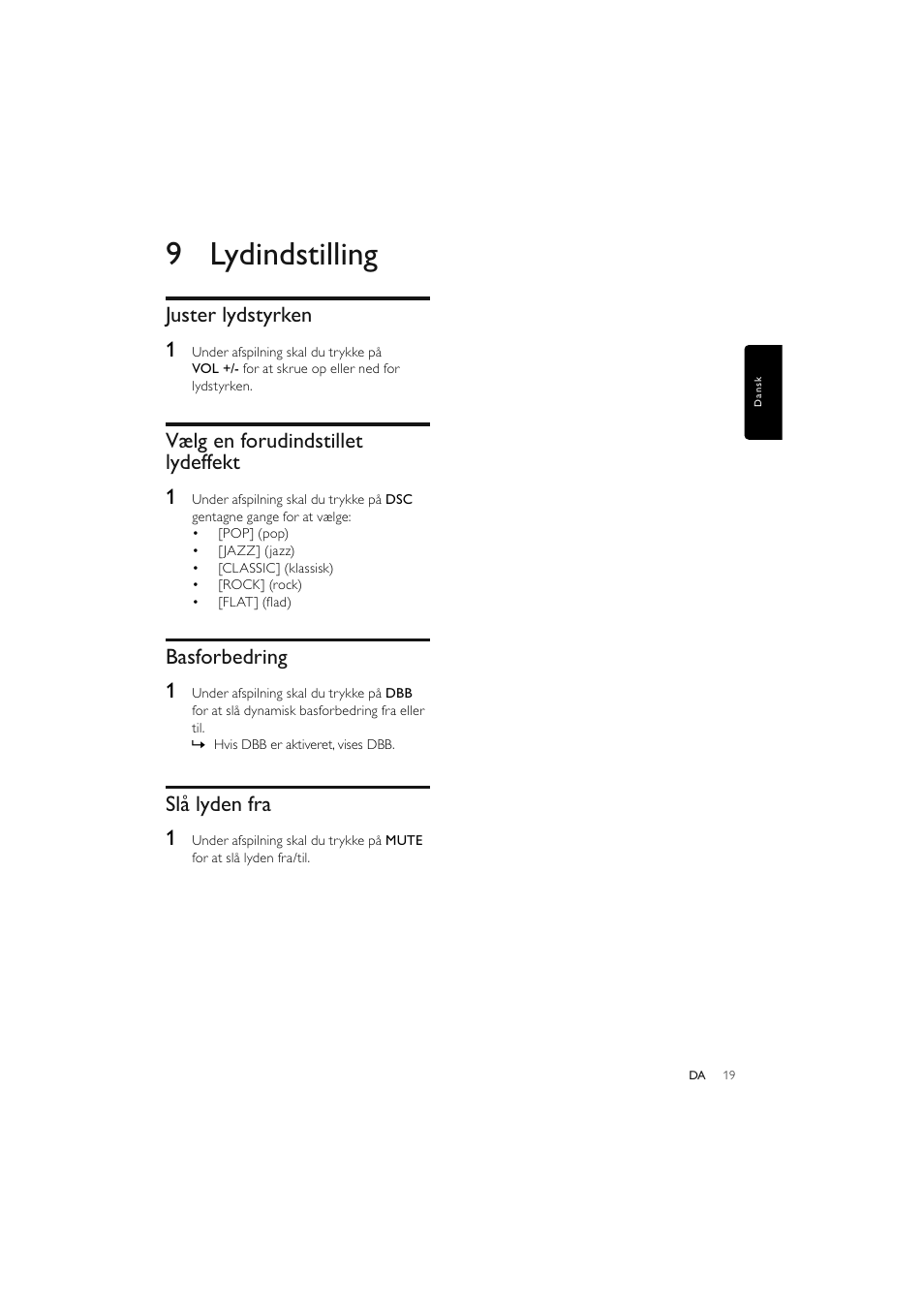 9 lydindstilling, Juster lydstyrken 1, Vælg en forudindstillet lydeffekt 1 | Basforbedring 1, Slå lyden fra 1 | Philips Elegante microcadena User Manual | Page 43 / 192