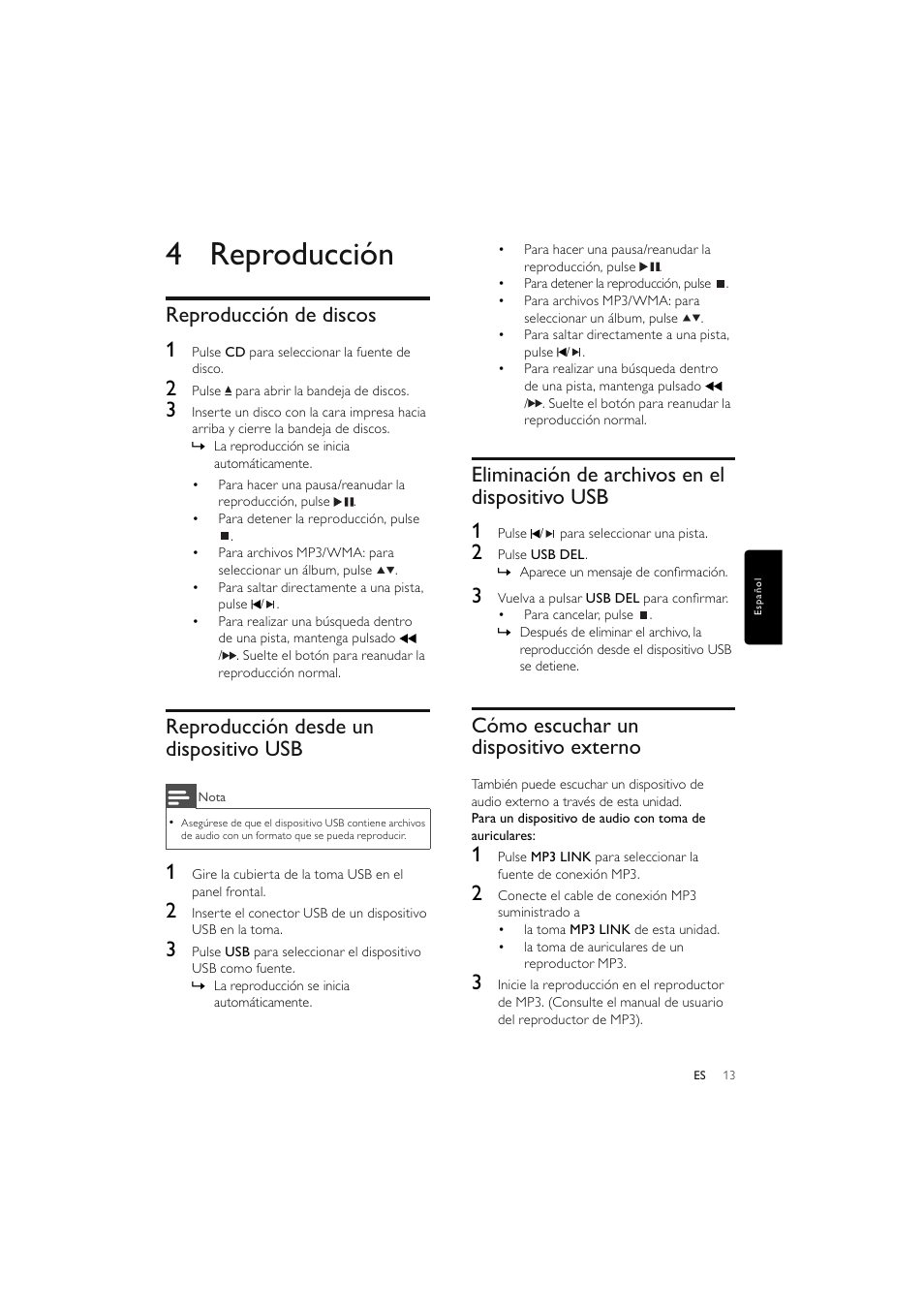 4 reproducción, Reproducción de discos 1, Reproducción desde un dispositivo usb | Eliminación de archivos en el dispositivo usb 1, Cómo escuchar un dispositivo externo | Philips Elegante microcadena User Manual | Page 85 / 192