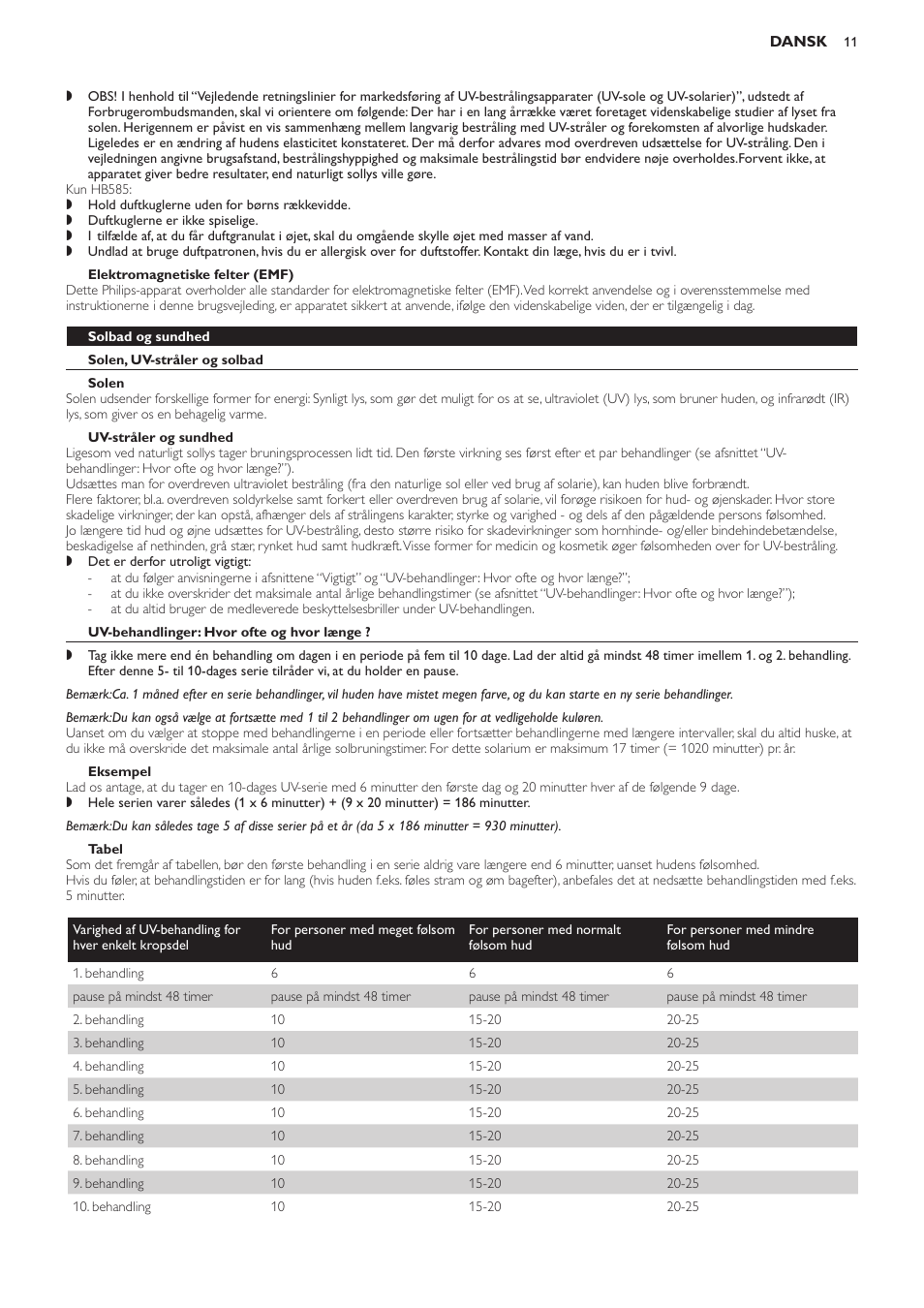 Elektromagnetiske felter (emf), Solbad og sundhed, Solen, uv-stråler og solbad | Solen, Uv-stråler og sundhed, Uv-behandlinger: hvor ofte og hvor længe, Eksempel, Tabel | Philips Solárium de cuerpo entero User Manual | Page 11 / 76
