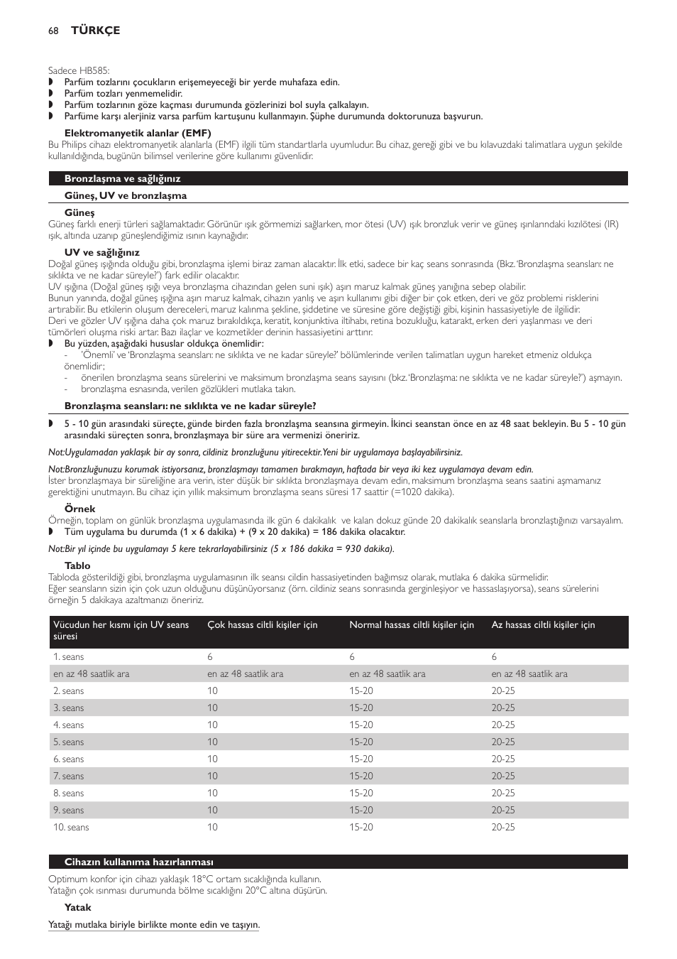 Elektromanyetik alanlar (emf), Bronzlaşma ve sağlığınız, Güneş, uv ve bronzlaşma | Güneş, Uv ve sağlığınız, Örnek, Tablo, Yatak, Cihazın kullanıma hazırlanması | Philips Solárium de cuerpo entero User Manual | Page 68 / 76