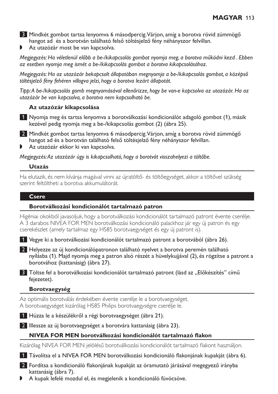 Az utazózár kikapcsolása, Utazás, Csere | Borotválkozási kondicionálót tartalmazó patron, Borotvaegység | Philips Afeitadora NIVEA FOR MEN User Manual | Page 113 / 358
