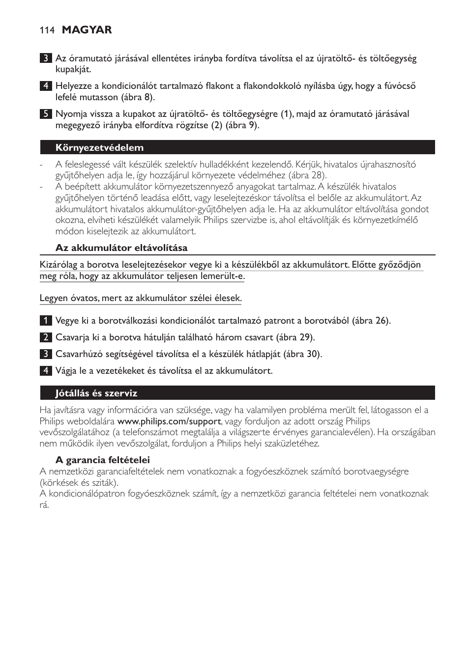 Környezetvédelem, Az akkumulátor eltávolítása, A garancia feltételei | Jótállás és szerviz, Hibaelhárítás | Philips Afeitadora NIVEA FOR MEN User Manual | Page 114 / 358