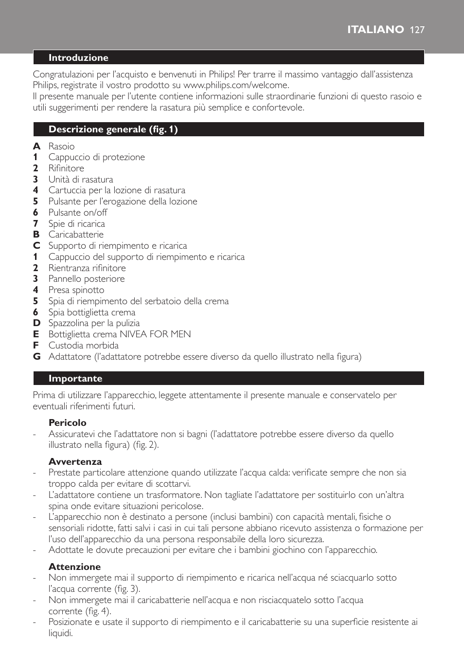 Pericolo, Avvertenza, Attenzione | Italiano, Introduzione, Descrizione generale (fig. 1), Importante | Philips Afeitadora NIVEA FOR MEN User Manual | Page 127 / 358