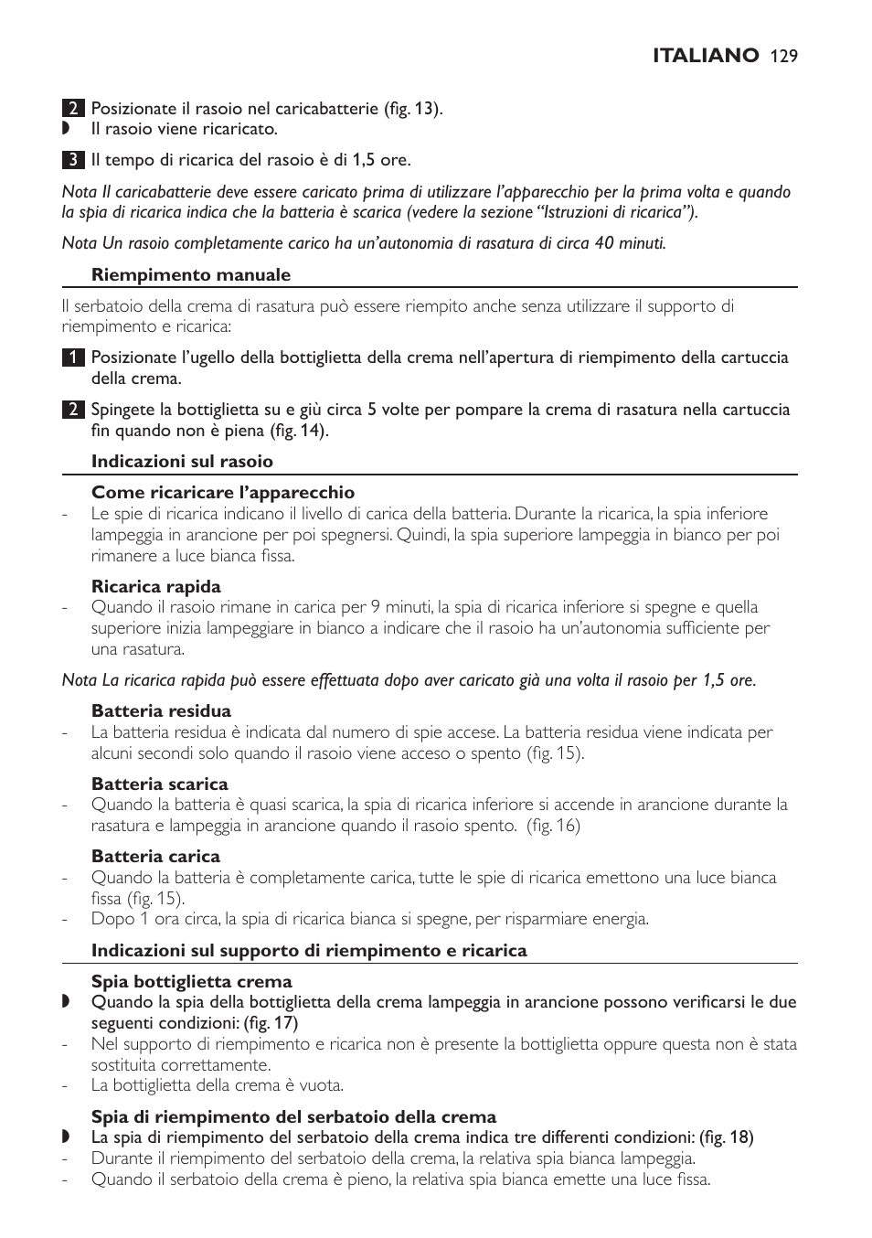 Riempimento manuale, Indicazioni sul rasoio, Come ricaricare l’apparecchio | Ricarica rapida, Batteria residua, Batteria scarica, Batteria carica, Indicazioni sul supporto di riempimento e ricarica, Spia bottiglietta crema, Spia di riempimento del serbatoio della crema | Philips Afeitadora NIVEA FOR MEN User Manual | Page 129 / 358