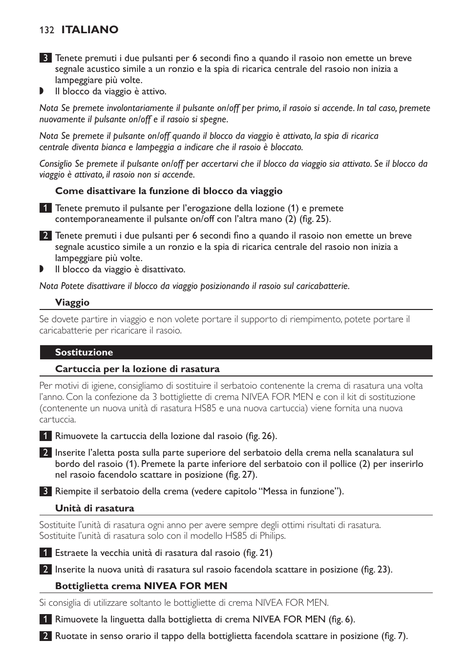 Come disattivare la funzione di blocco da viaggio, Viaggio, Sostituzione | Cartuccia per la lozione di rasatura, Unità di rasatura, Bottiglietta crema nivea for men | Philips Afeitadora NIVEA FOR MEN User Manual | Page 132 / 358