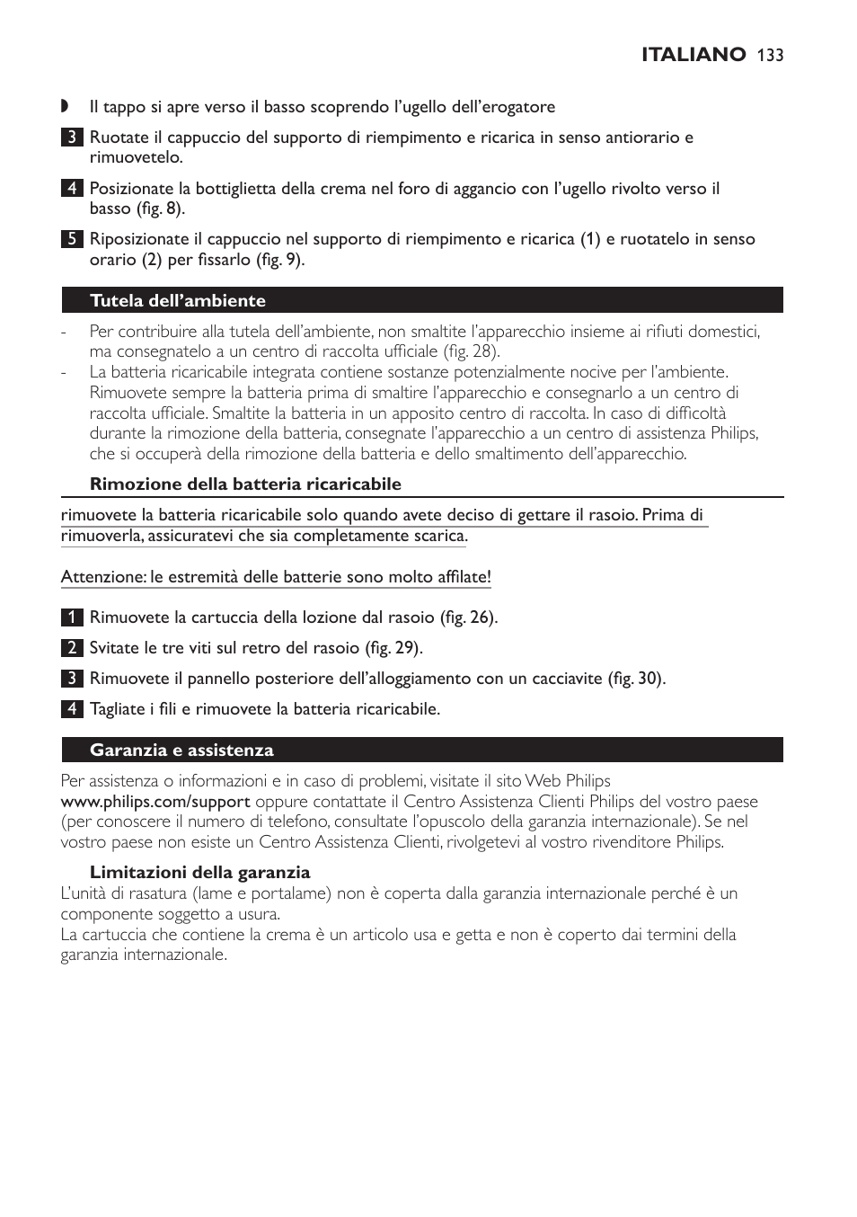 Tutela dell’ambiente, Rimozione della batteria ricaricabile, Limitazioni della garanzia | Garanzia e assistenza, Risoluzione dei guasti | Philips Afeitadora NIVEA FOR MEN User Manual | Page 133 / 358