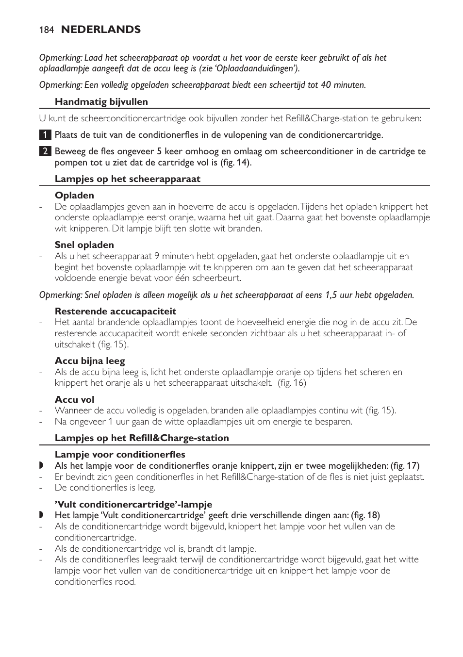 Handmatig bijvullen, Lampjes op het scheerapparaat, Opladen | Snel opladen, Resterende accucapaciteit, Accu bijna leeg, Accu vol, Lampjes op het refill&charge-station, Lampje voor conditionerfles, Vult conditionercartridge’-lampje | Philips Afeitadora NIVEA FOR MEN User Manual | Page 184 / 358