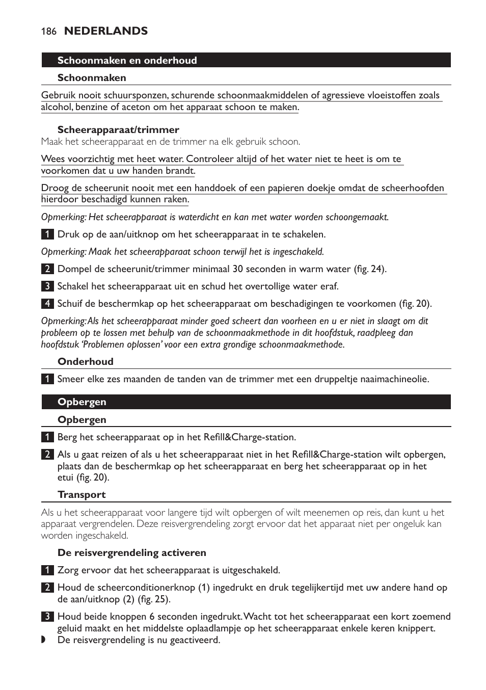 Schoonmaken en onderhoud, Schoonmaken, Scheerapparaat/trimmer | Onderhoud, Opbergen, Transport, De reisvergrendeling activeren | Philips Afeitadora NIVEA FOR MEN User Manual | Page 186 / 358