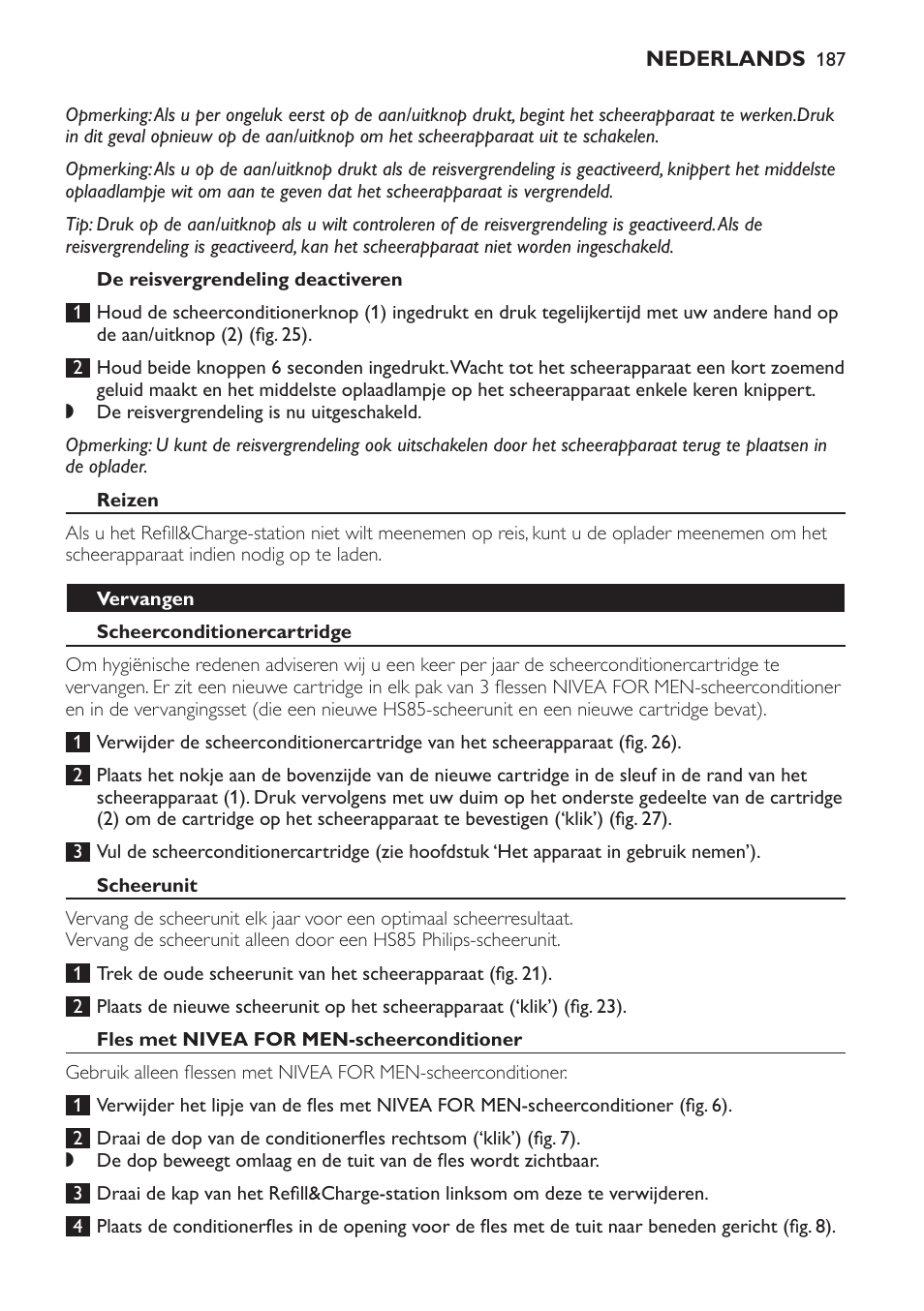 De reisvergrendeling deactiveren, Reizen, Vervangen | Scheerconditionercartridge, Scheerunit, Fles met nivea for men-scheerconditioner | Philips Afeitadora NIVEA FOR MEN User Manual | Page 187 / 358