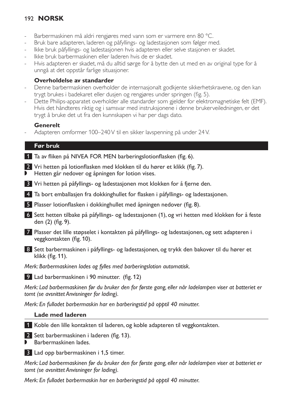 Overholdelse av standarder, Generelt, Før bruk | Lade med laderen | Philips Afeitadora NIVEA FOR MEN User Manual | Page 192 / 358