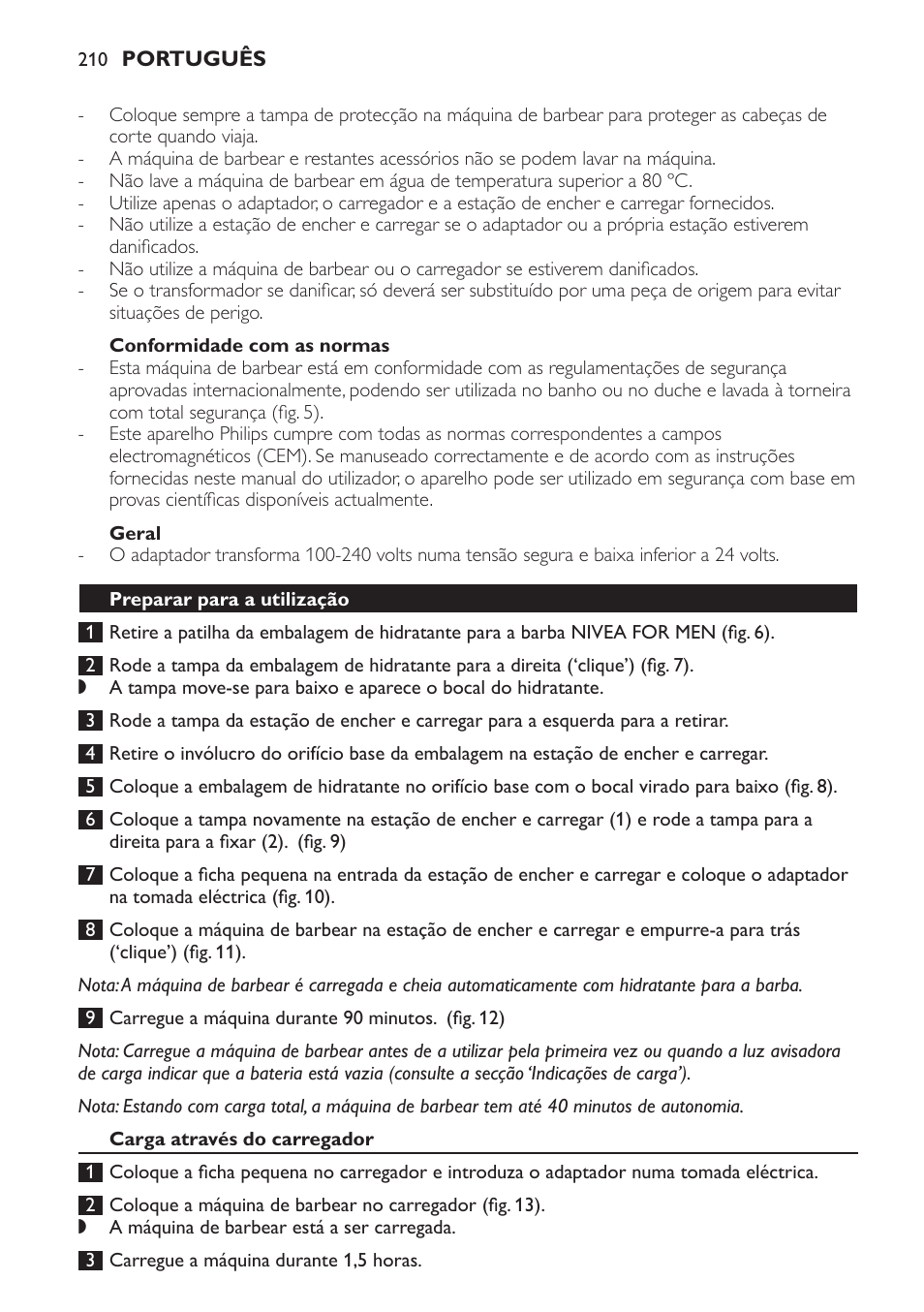 Conformidade com as normas, Geral, Preparar para a utilização | Carga através do carregador | Philips Afeitadora NIVEA FOR MEN User Manual | Page 210 / 358