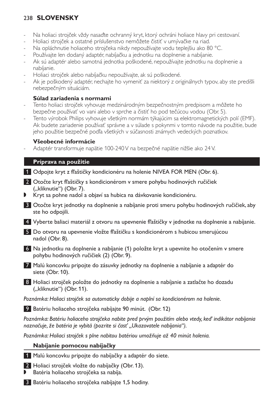 Súlad zariadenia s normami, Všeobecné informácie, Príprava na použitie | Nabíjanie pomocou nabíjačky | Philips Afeitadora NIVEA FOR MEN User Manual | Page 238 / 358