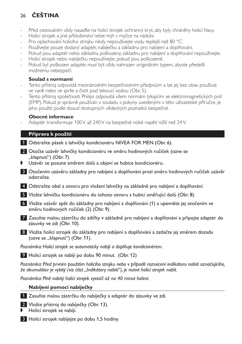 Soulad s normami, Obecné informace, Příprava k použití | Nabíjení pomocí nabíječky | Philips Afeitadora NIVEA FOR MEN User Manual | Page 26 / 358