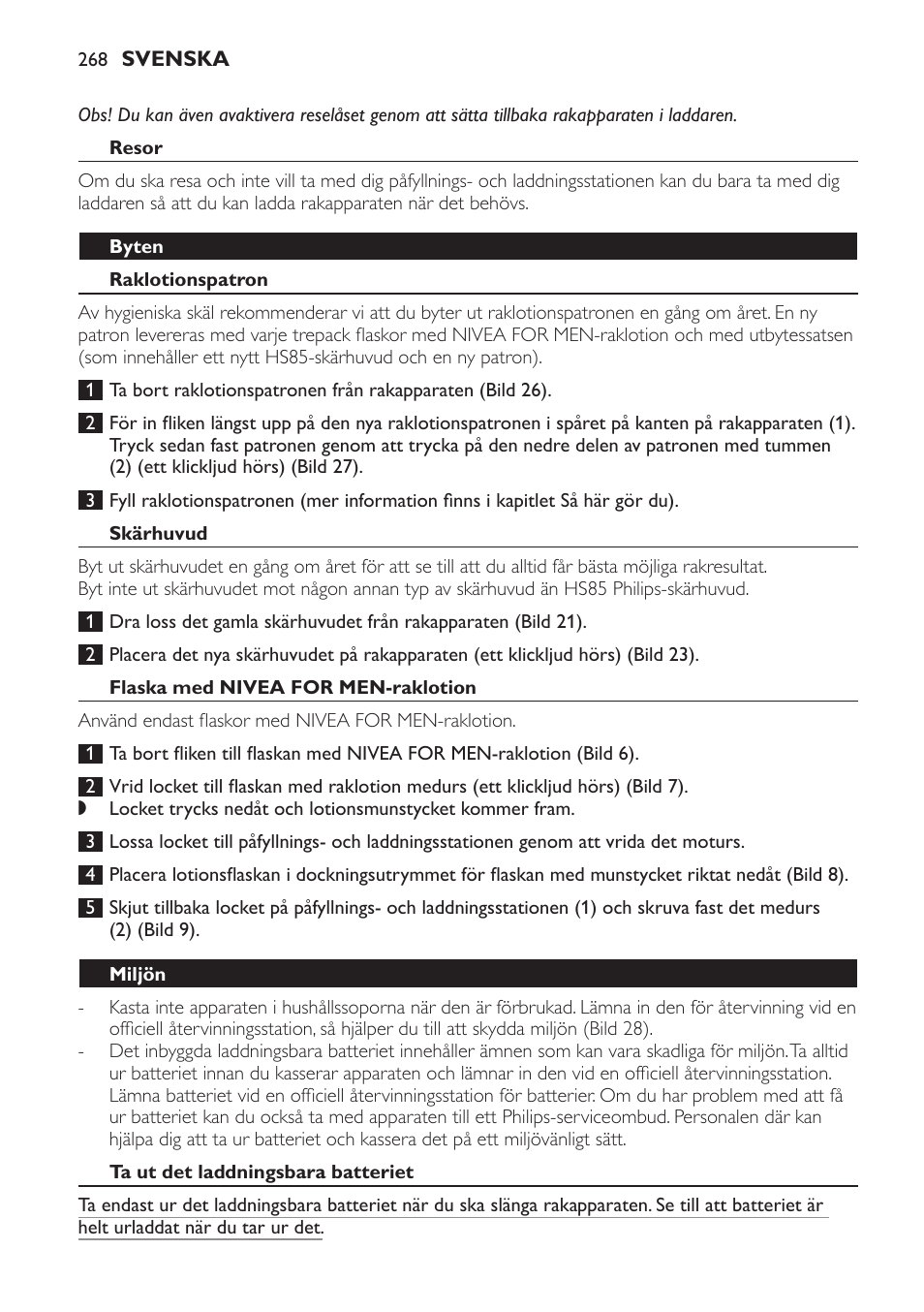 Resor, Byten, Raklotionspatron | Skärhuvud, Flaska med nivea for men-raklotion, Miljön, Ta ut det laddningsbara batteriet | Philips Afeitadora NIVEA FOR MEN User Manual | Page 268 / 358