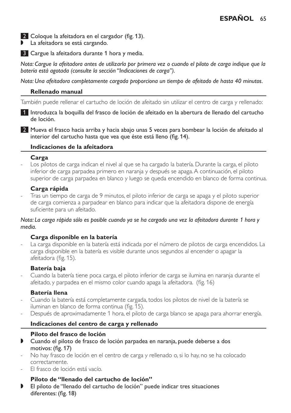 Rellenado manual, Indicaciones de la afeitadora, Carga | Carga rápida, Carga disponible en la batería, Batería baja, Batería llena, Indicaciones del centro de carga y rellenado, Piloto del frasco de loción, Piloto de “llenado del cartucho de loción | Philips Afeitadora NIVEA FOR MEN User Manual | Page 65 / 358