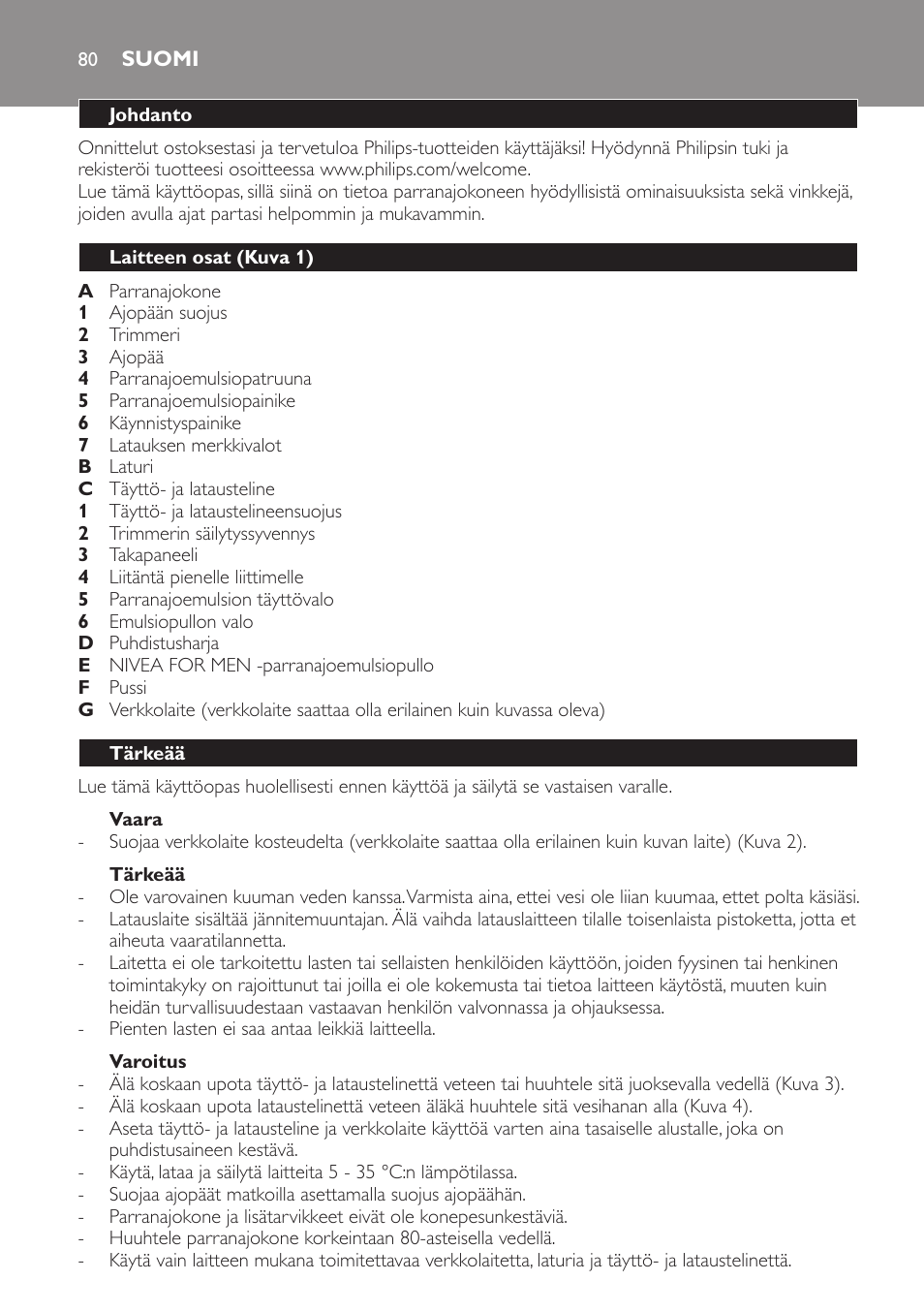 Vaara, Tärkeää, Varoitus | Suomi, Johdanto, Laitteen osat (kuva 1) | Philips Afeitadora NIVEA FOR MEN User Manual | Page 80 / 358